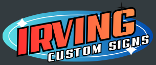 Irving Custom Signs
