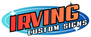 Irving Custom Signs